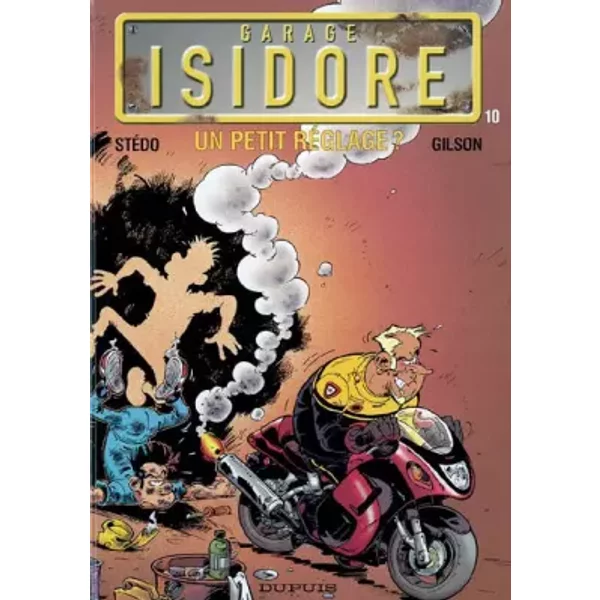 Garage Isidore - tome 10 - Un petit réglage ? - Stédo, François Gilson