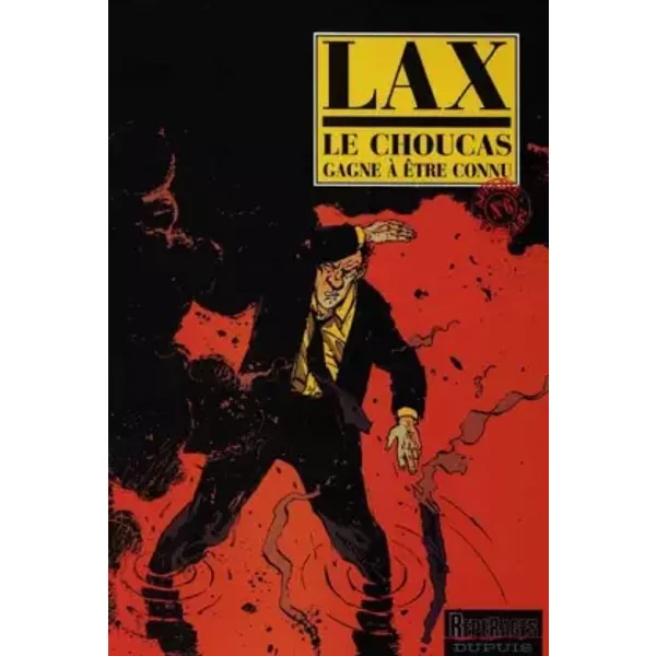 Le Choucas, tome 6 : Le Choucas gagne à être connu - Lax, Lax, Lax