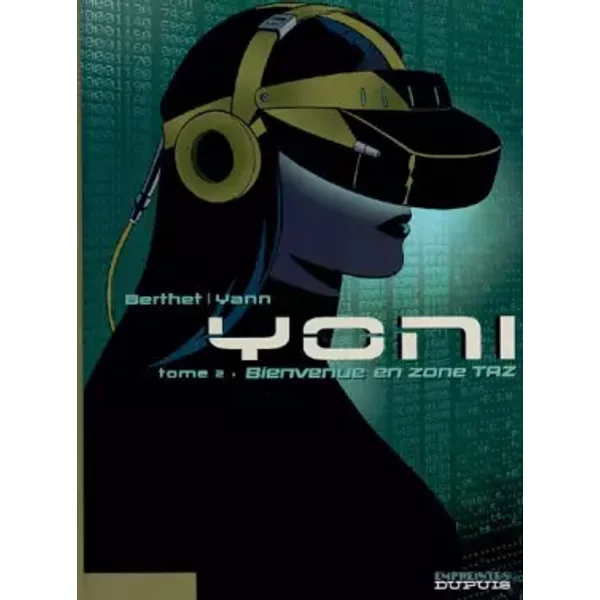 Yoni, Tome 2 : Bienvenue en zone TAZ - Philippe Berthet, Yann
