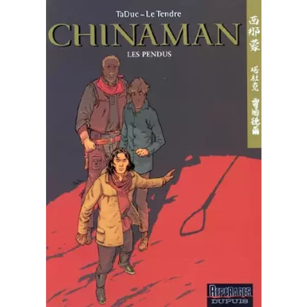 Chinaman - tome 8 - Les pendus - Olivier TaDuc, Serge Le Tendre