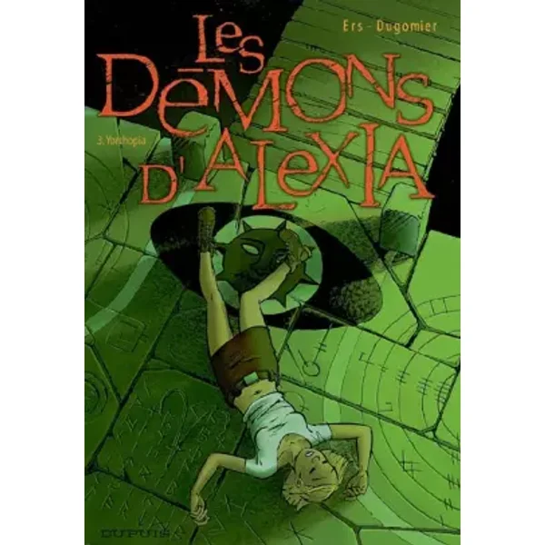Les Démons d'Alexia - tome 3 - Yorthopia - Dugomier, Ers