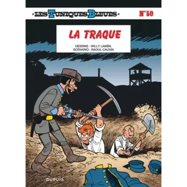 Les Tuniques Bleues - tome 50 - La traque - Raoul Cauvin, Willy Lambil