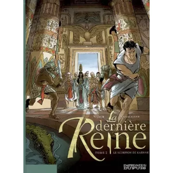 La dernière Reine, Tome 2 : Le scorpion de Karnak - Patrick Weber, Giancarlo Caracuzzo