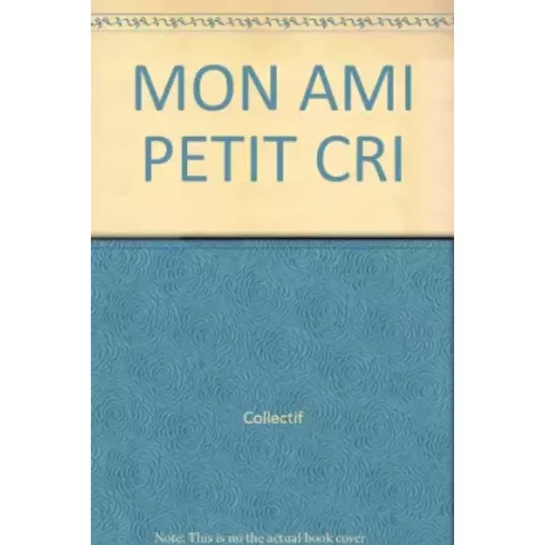 Mon Ami Petit Cri - Collectif-image