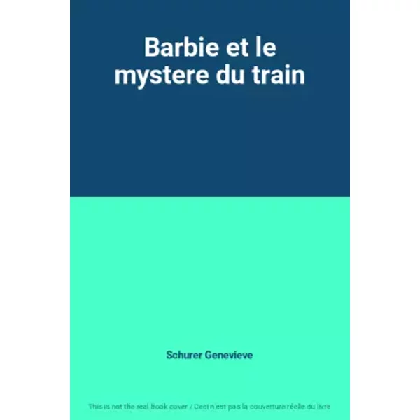 Barbie Et Le Mystere Du Train - Schurer Genevieve-image