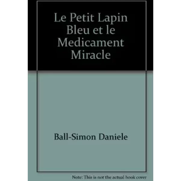 Le Petit Lapin Bleu Et Le MéDicament Miracle - J. Thomas-Bilstein-image