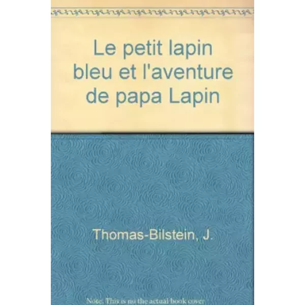 Le Petit Lapin Bleu Et L'aventure De Papa Lapin - J. Thomas-Bilstein, Carlos Busquets-image