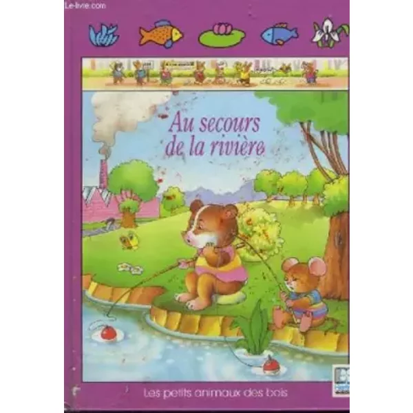 Au Secours De La RivièRe. - Rainaud Jacqueline Et Michel-image