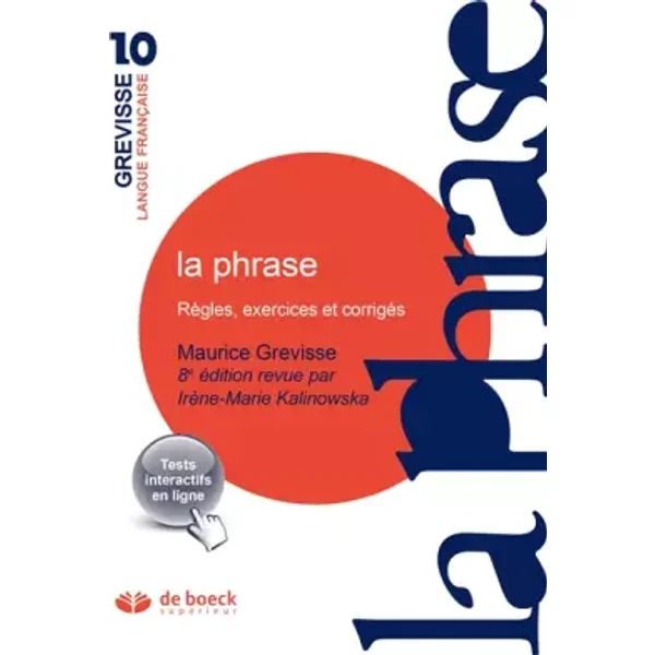 La phrase - Maurice Grevisse, Irène Kalinowska
