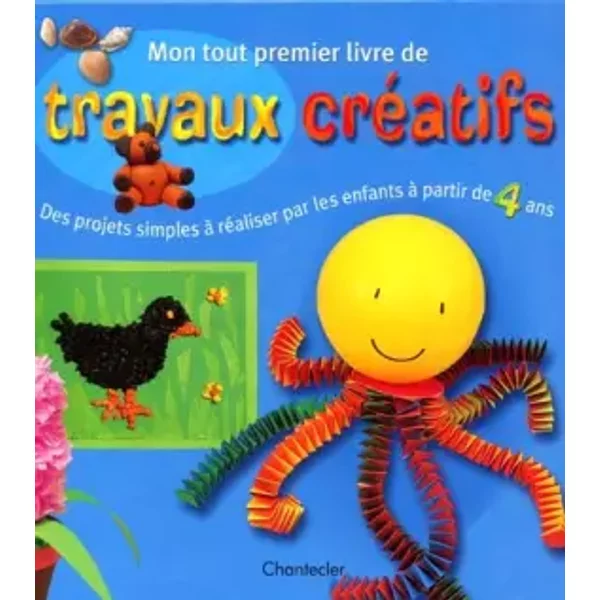 Mon tout premier livre de travaux créatifs - Collectif