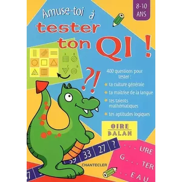 Amuse-toi à tester ton QI! (8-10 a.) - Son Tyberg