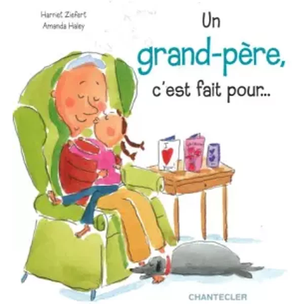 Un grand-père, c'est fait pour... - Harriet Ziefert, Amanda Haley