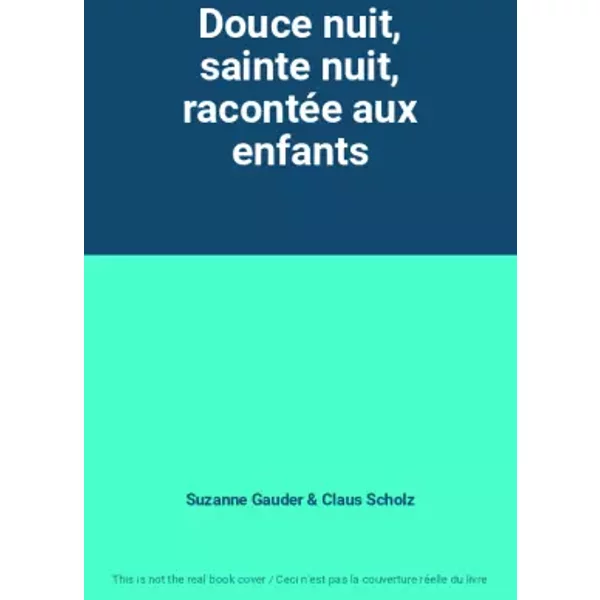Douce Nuit, Sainte Nuit, RacontéE Aux Enfants - Suzanne Gauder, Claus Scholz-image