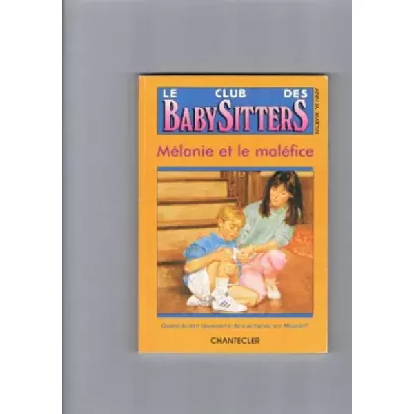 Club Baby-Sitters 17. MéLanie Et Le MaléFice - Ann M. Martin-image