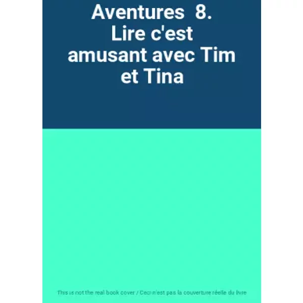 Aventures 8. Lire C'est Amusant Avec Tim Et Tina-image