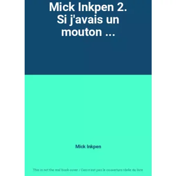 Mick Inkpen 2. Si J'avais Un Mouton ... - Mick Inkpen-image