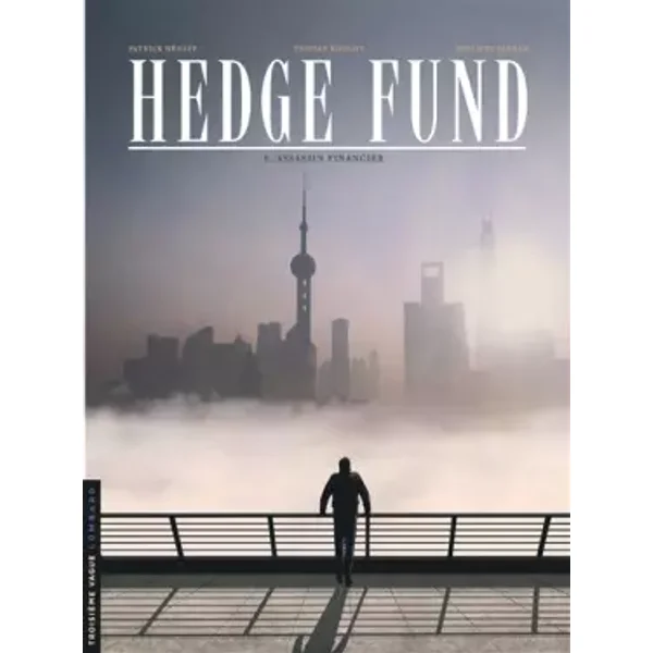 Hedge Fund - Tome 6 - Assassin financier - Tristan Roulot, Sabbah Philippe