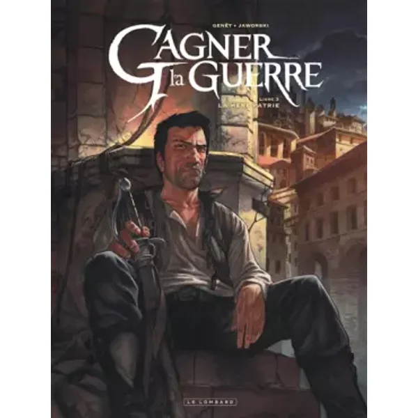 Gagner la guerre - Tome 3 - La Mère patrie - Jaworski Jean-Philippe, Genet Frédéric