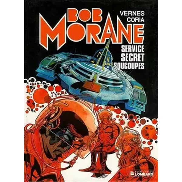Bob Morane, tome 12 : Service secret soucoupes - Coria