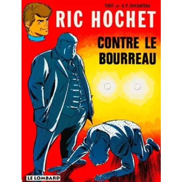 Ric Hochet, tome 14 : Ric Hochet contre le bourreau - Tibet, André Paul Duchâteau