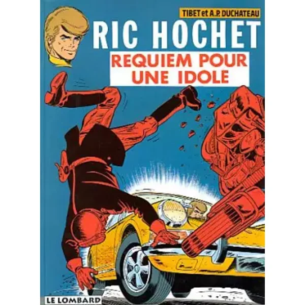 Ric Hochet, tome 16 : Requiem pour une idole - Tibet, André Paul Duchâteau