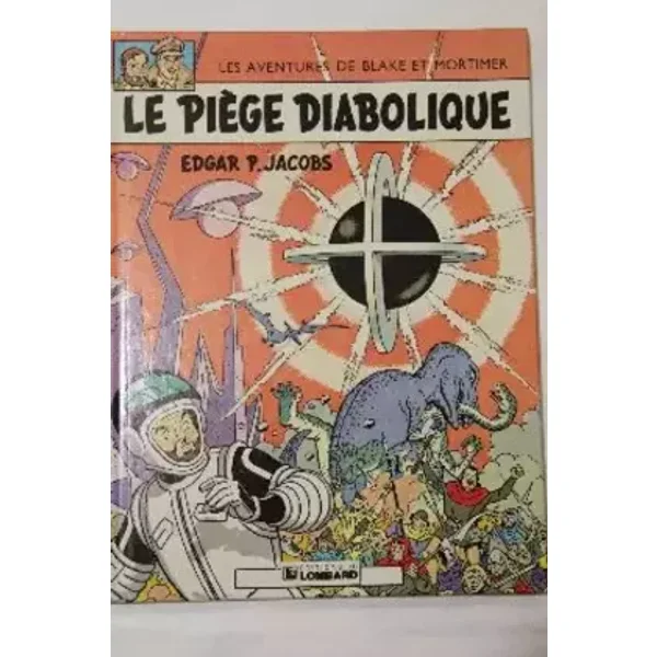 Le piège diabolique - Edgar P. (Edgar Pierre) Jacobs