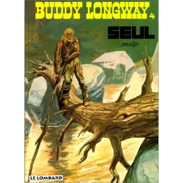 Buddy Longway, tome 4 : Seul - Derib