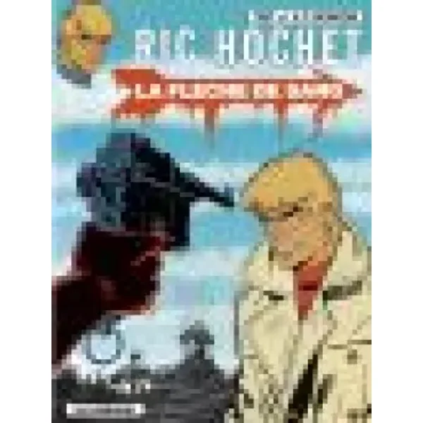 Ric Hochet, tome 36 : La Flèche de sang - Tibet, André Paul Duchâteau