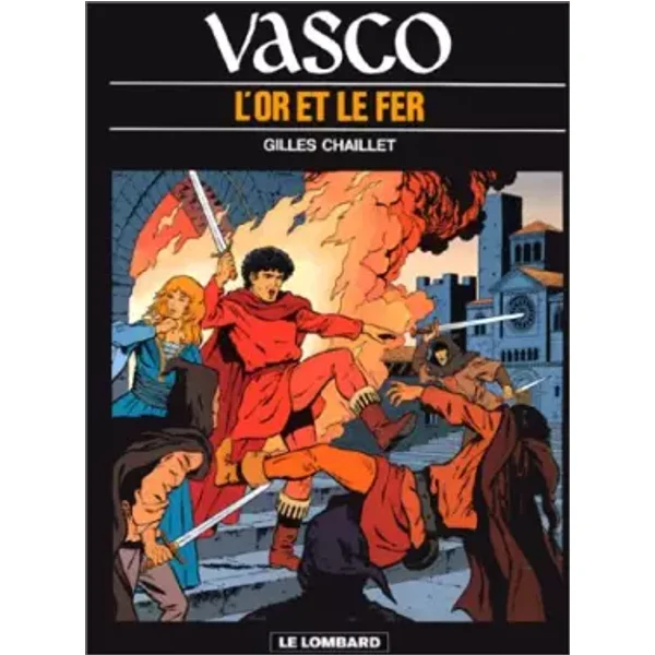 Vasco, tome 1 : L'Or et le fer - Gilles Chaillet