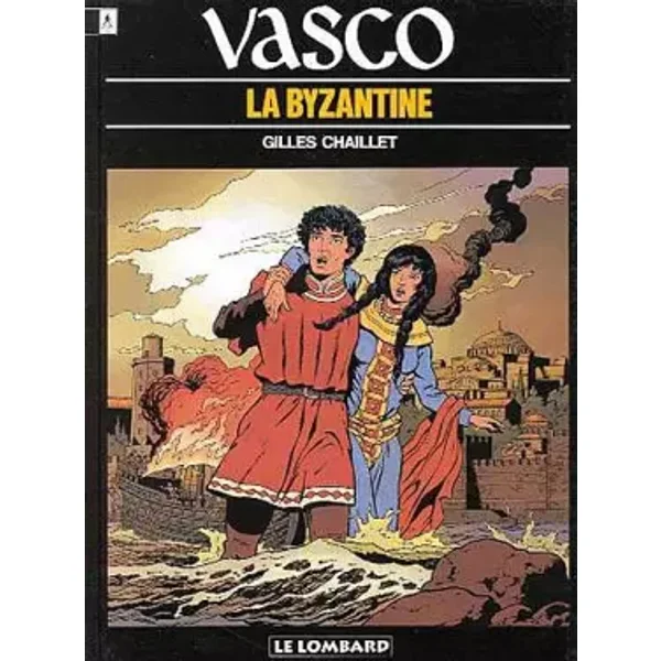 Vasco, tome 3 : La Byzantine - Gilles Chaillet