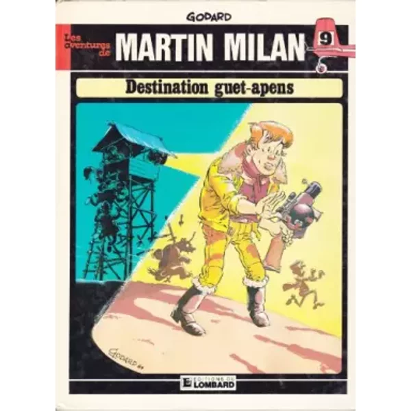 Destination guet-apens : Une histoire du journal Tintin (Les Aventures de Martin Milan) - Godard Christian, Godard Christian