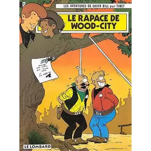 Chick Bill, tome 52 : Le Rapace de Wood-City - Tibet