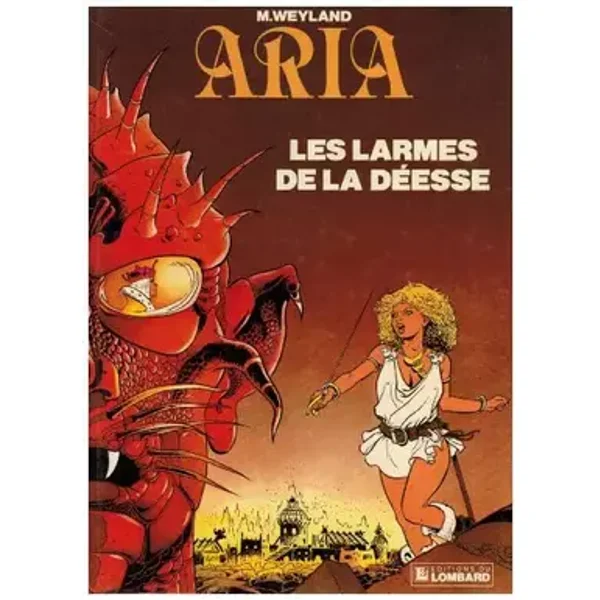 Aria, Tome 5 : Les Larmes de la déesse : Une histoire du - Michel Weyland