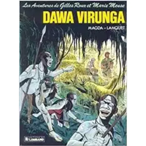 Gilles Roux et Marie Meuse (Les aventures de) - tome 3 : Dawa Virunga