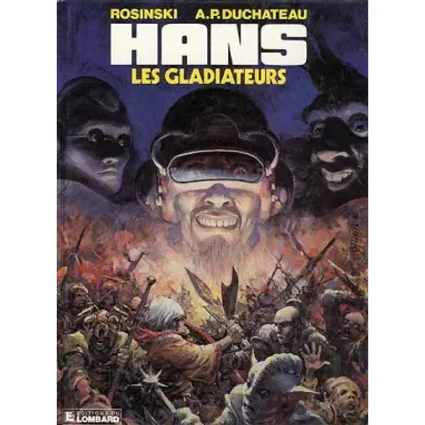 Hans - tome 4 - Gladiateurs (Les) - André-Paul Duchâteau, Grzegorz Rosinski