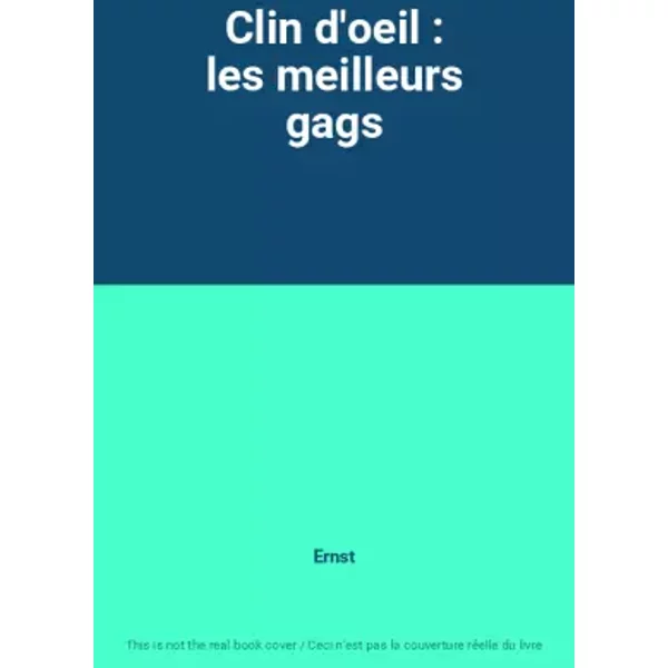 Clin d'oeil : les meilleurs gags - Ernst