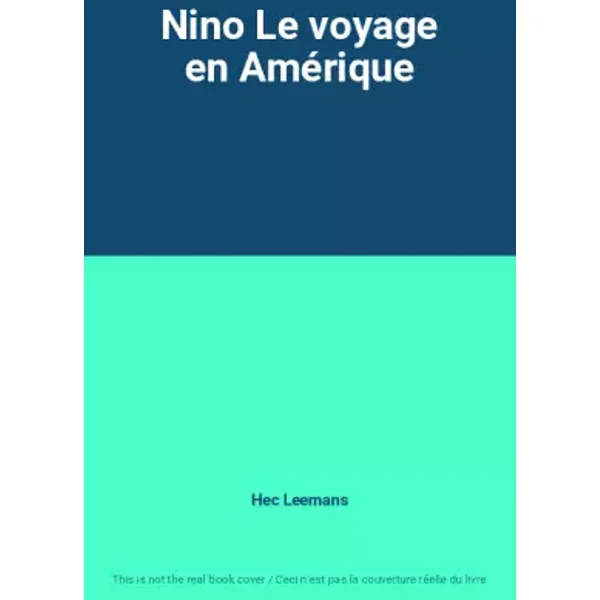 Nino Le voyage en Amérique - Hec Leemans