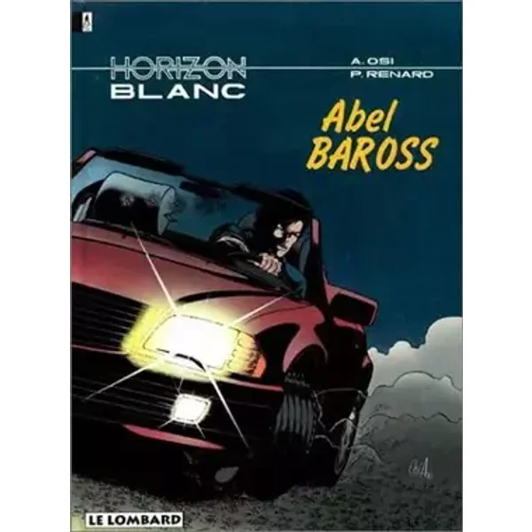 Horizon Blanc vol 1 : Abel Baross - P Renard, A Osi
