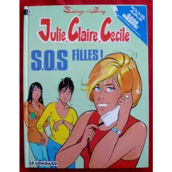 Julie, Caire, Cécile, tome 12 : S.O.S filles - Bom, Sidney