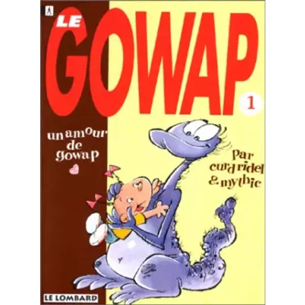 Le Gowap Tome 1 : Un Amour De Gowap - Mythic Et Curd Ridel-image