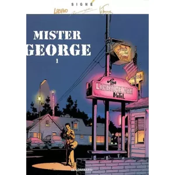 Mister Georges, tome 1 - Hugues Labiano, Rodolphe, Serge Le Tendre