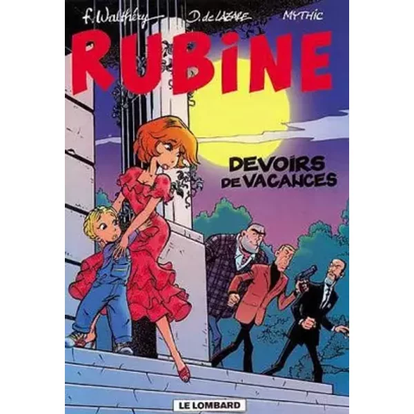 Rubine, tome 7 : Les devoirs de vacances - François Walthery, Dragan de Lazare, Mythic