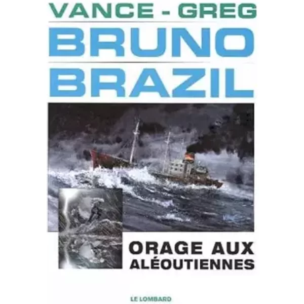 Bruno Brazil - tome 8 - Orage aux Aléoutiennes - GREG, Vance