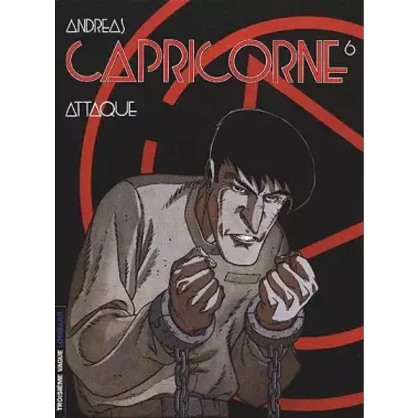 Capricorne, tome 6 : Attaque - Andréas, Isa Cochet