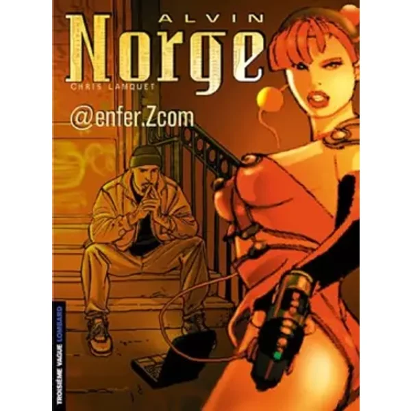 Alvin Norge - 3ème Vague, tome 1 : @ Enfer.Zcom - Lamquet, Lamquet