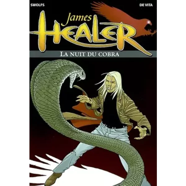 James Healer, tome 2 : La Nuit du Cobra - Yves Swolfs, Giulio De Vita