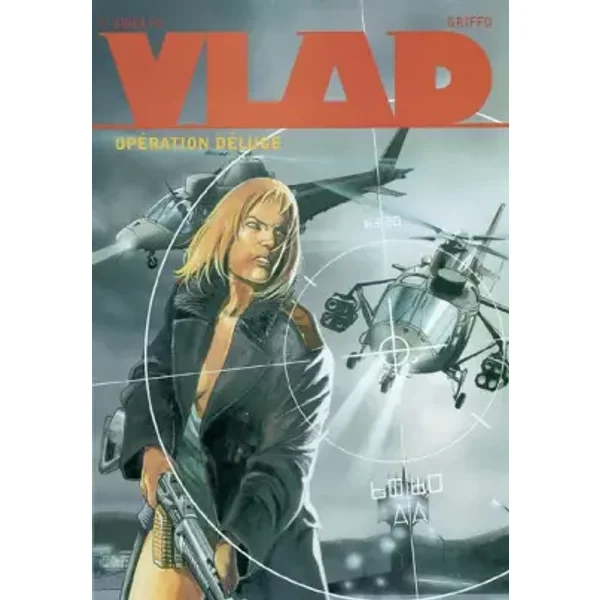 Vlad, tome 6 : Opération Déluge - Swolfs, Griffo, Griffo, Yves Swolfs