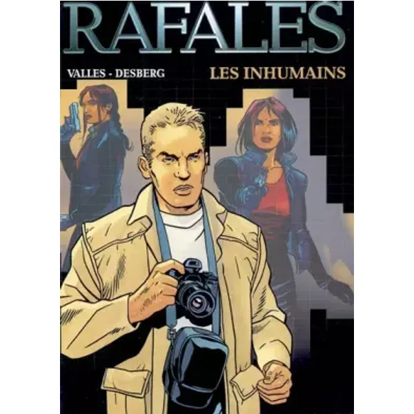 Rafales - tome 1 - Inhumains (Les) - Vallès, Stephen Desberg