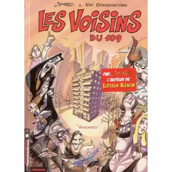 Les Voisins du 109 - tome 1 - Vendredi - Nini Bombardier