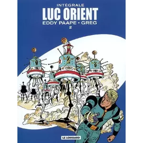 Luc Orient - Intégrale - tome 2 - Luc Orient - Intégrale T2 (T5 à T8) - Paape, GREG